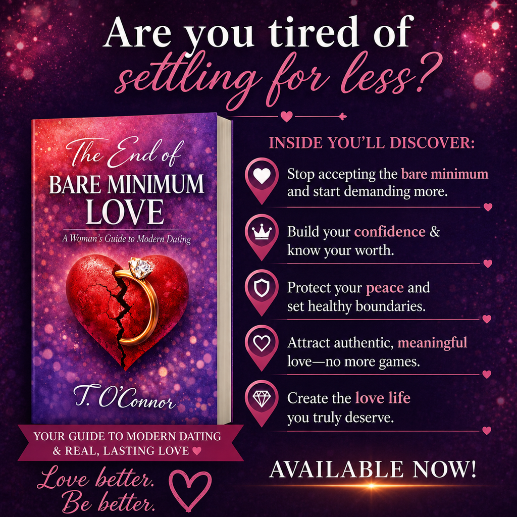 No More Bare Minimum Love: A Women's Guide to Modern Day Dating